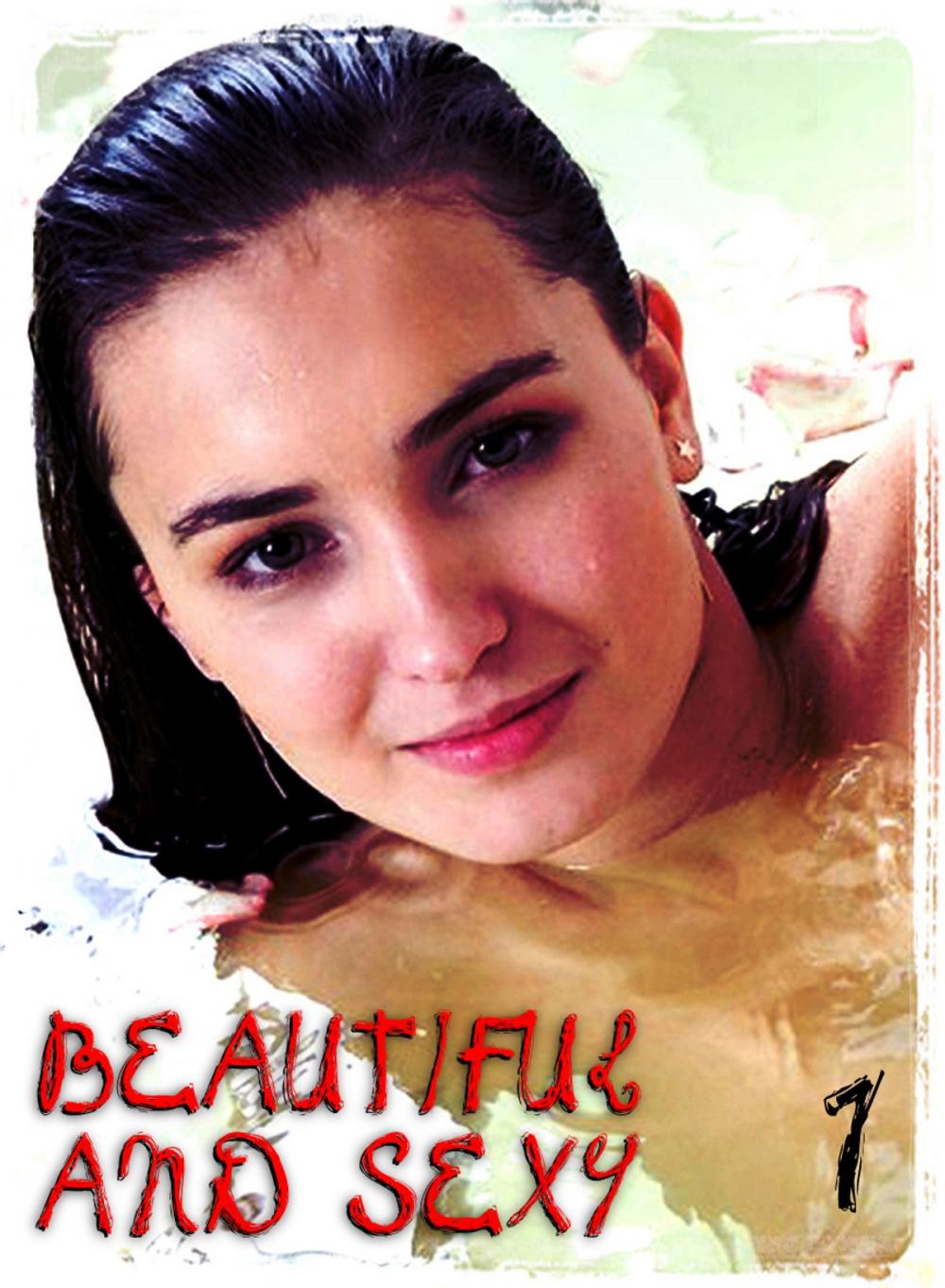 Big bigCover of Beautiful and Sexy - An erotic photo eBook - Volume 1