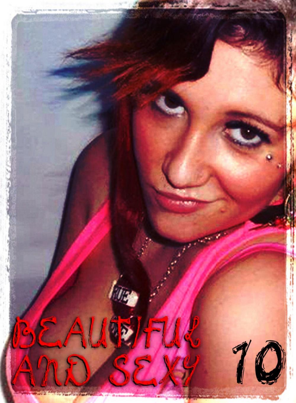 Big bigCover of Beautiful and Sexy - An erotic photo eBook - Volume 10