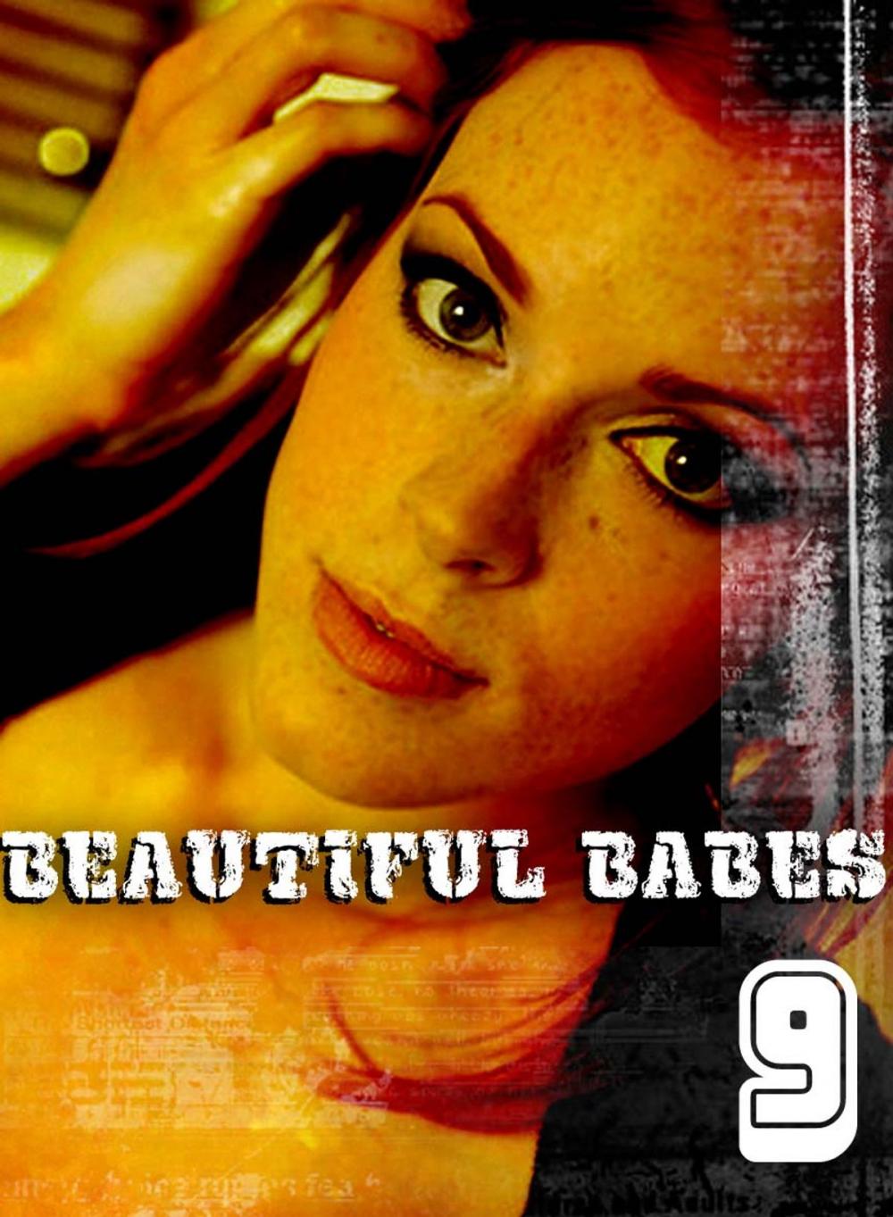 Big bigCover of Beautiful Babes - A sexy photo book - Volume 9