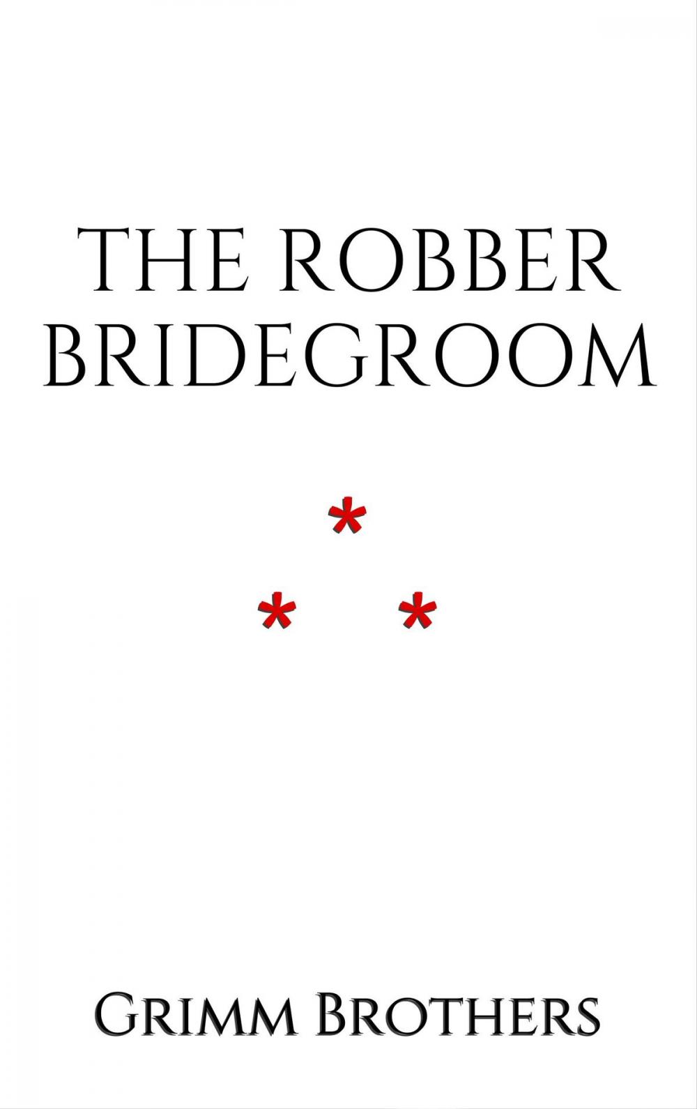 Big bigCover of The Robber Bridegroom