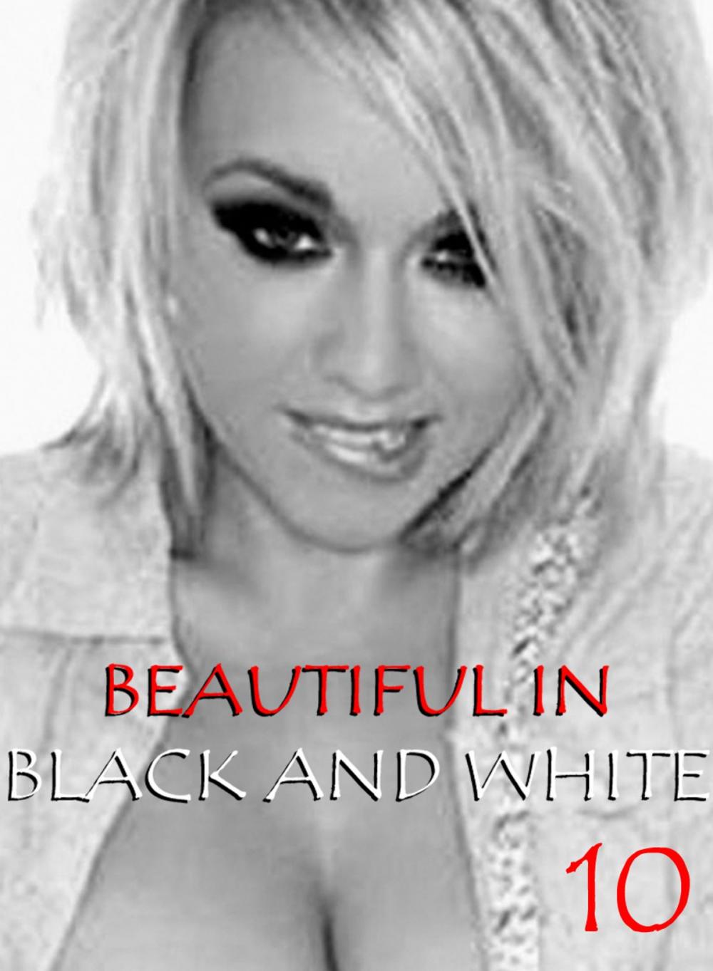 Big bigCover of Beautiful in Black and White Volume 10 - An erotic photo book