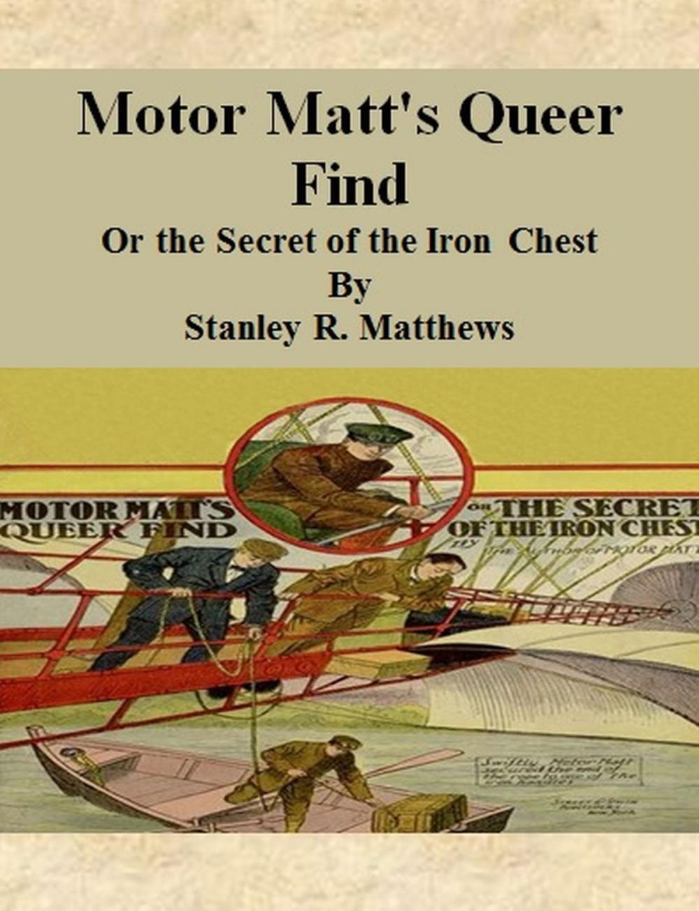 Big bigCover of Motor Matt's Queer Find: Or the Secret of the Iron Chest