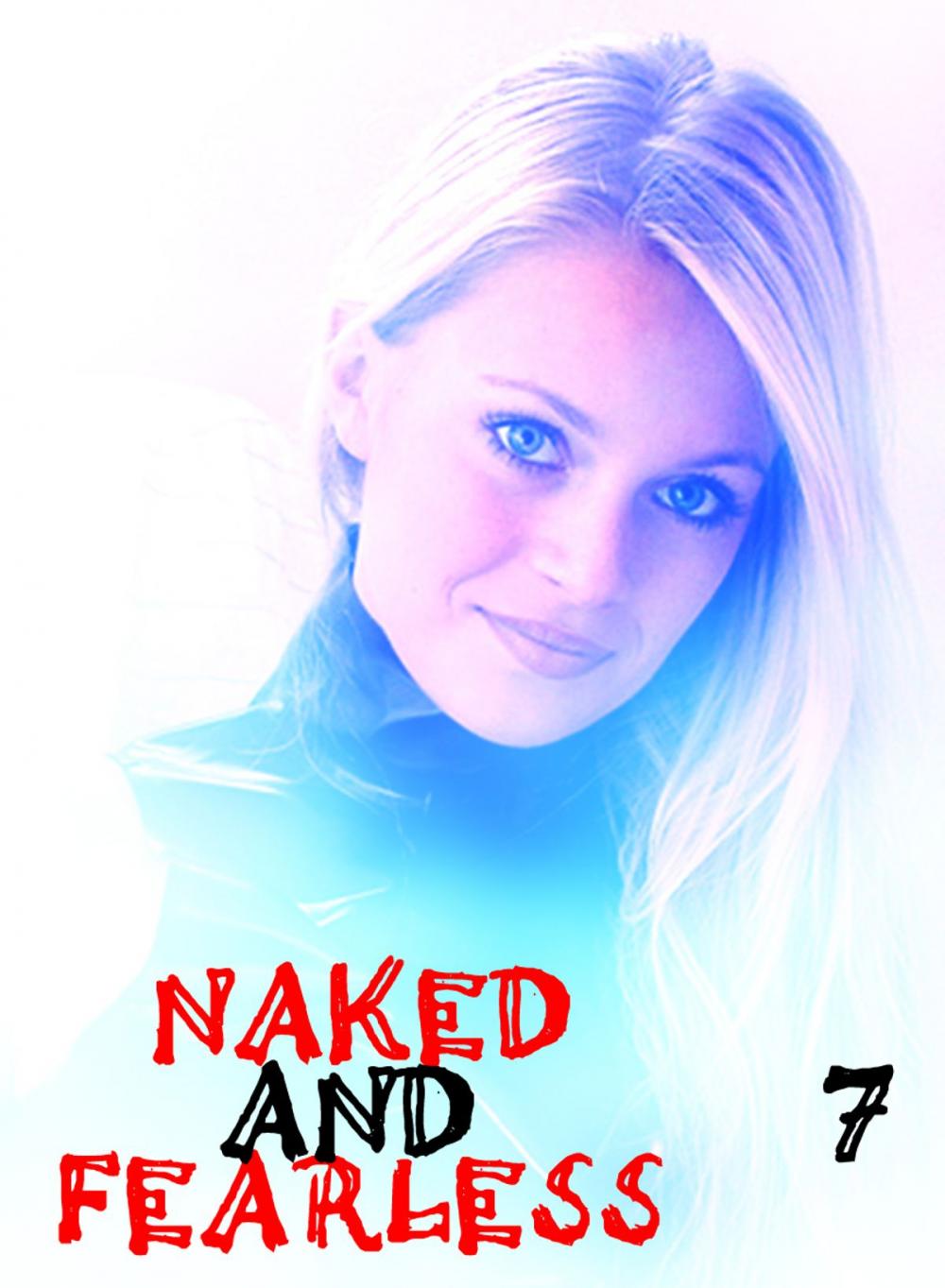 Big bigCover of Naked and Fearless - A sexy photo book - Volume 7