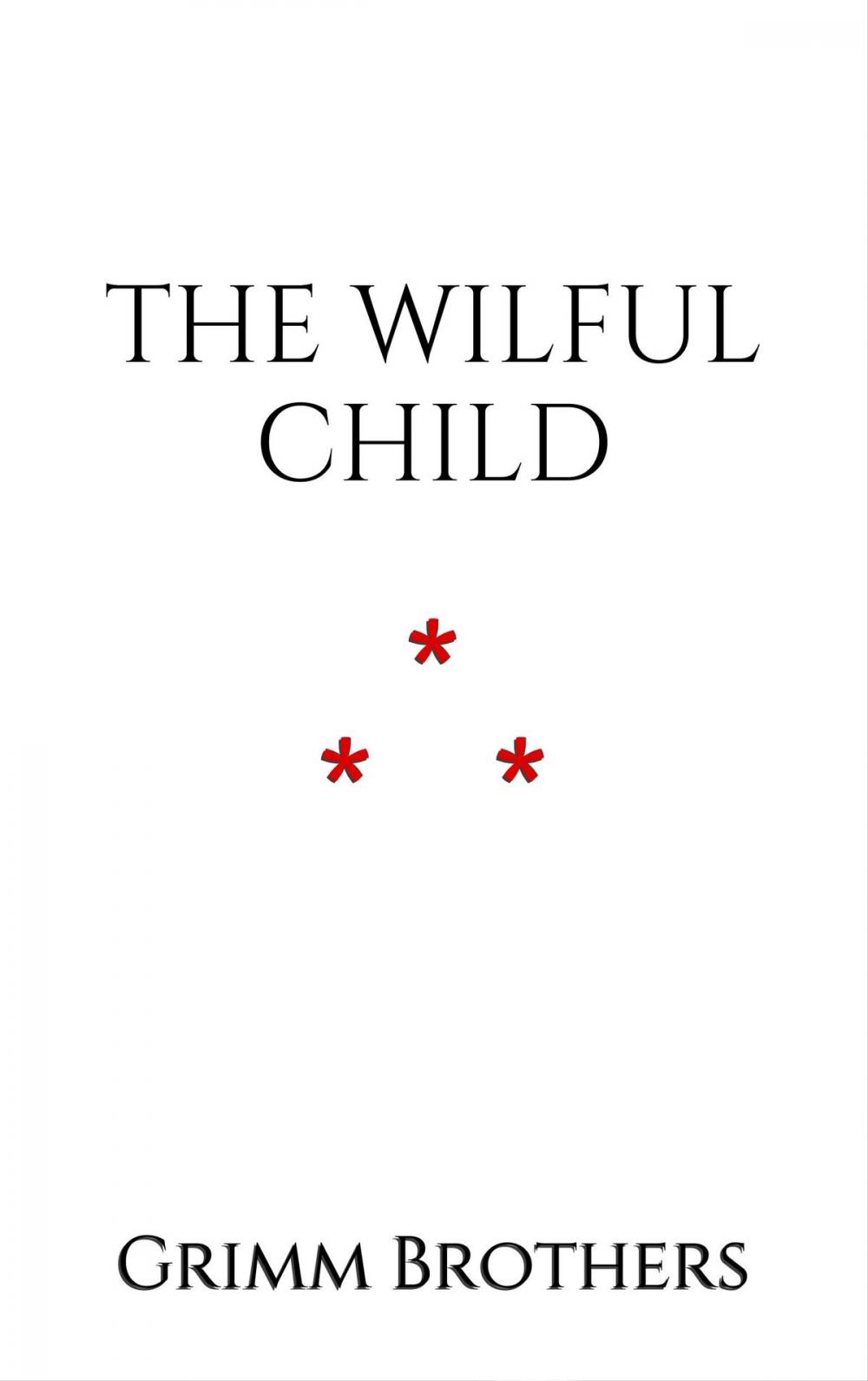 Big bigCover of The Wilful Child