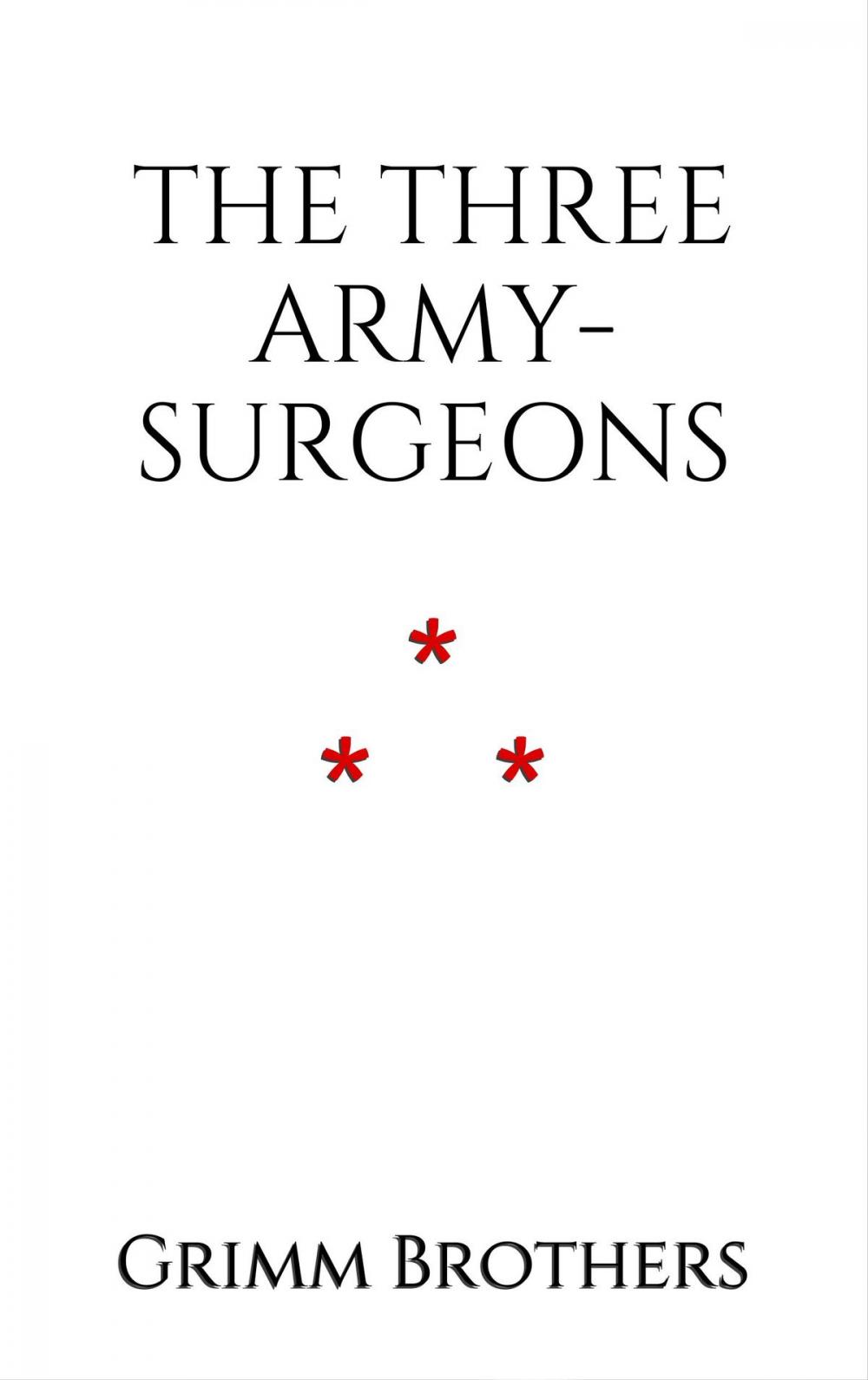 Big bigCover of The Three Army-Surgeons