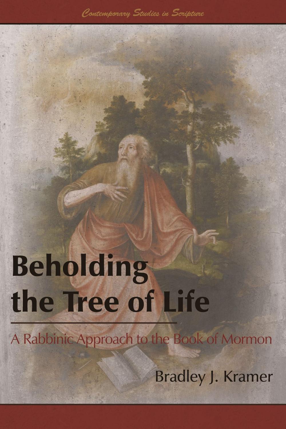 Big bigCover of Beholding the Tree of Life: A Rabbinic Approach to the Book of Mormon