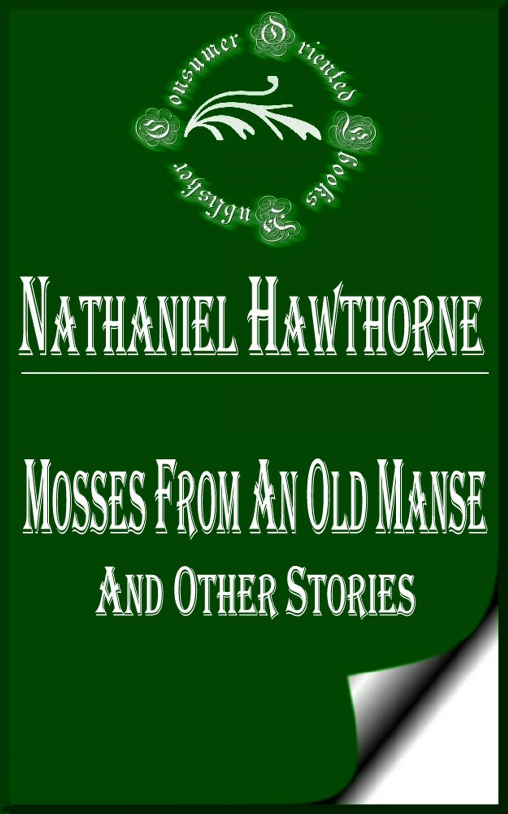 Big bigCover of Mosses from an Old Manse and Other Stories