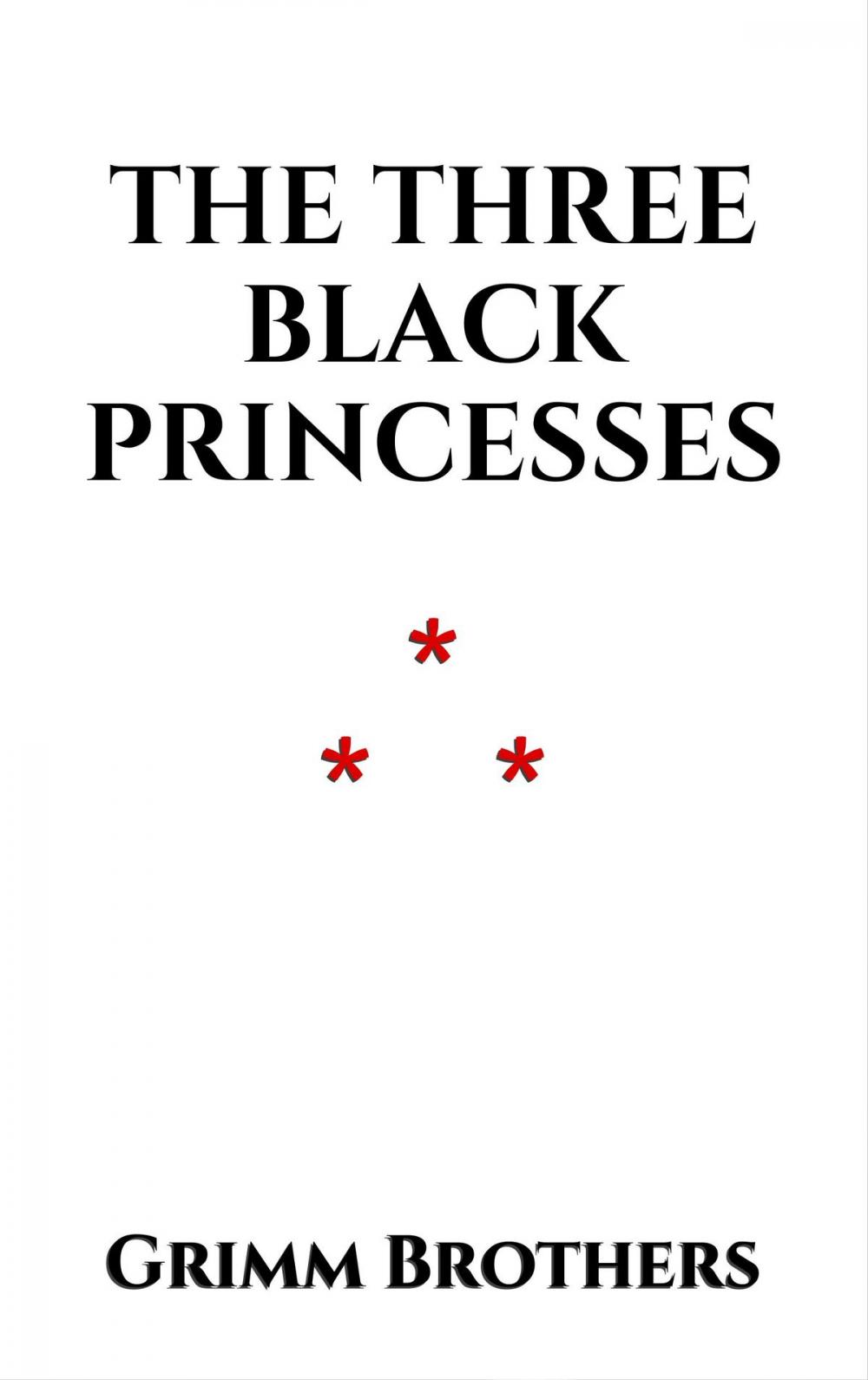 Big bigCover of The Three Black Princesses