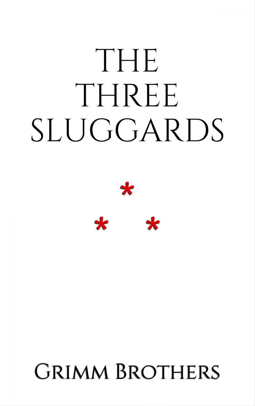 Big bigCover of The Three Sluggards