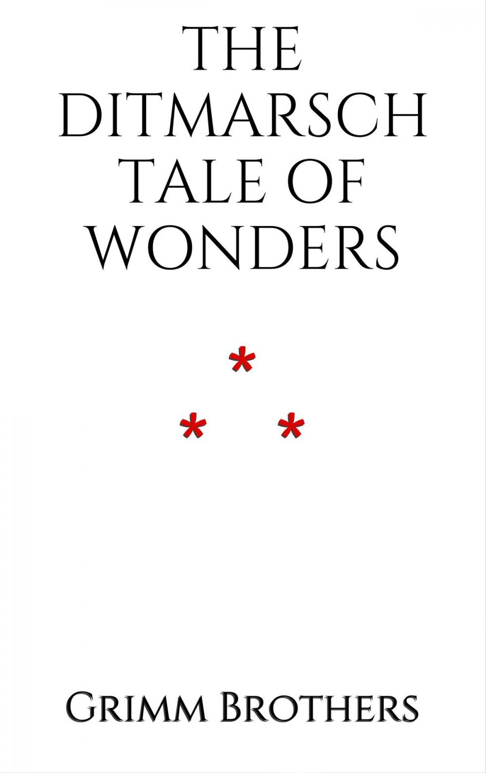 Big bigCover of The Ditmarsch Tale of Wonders