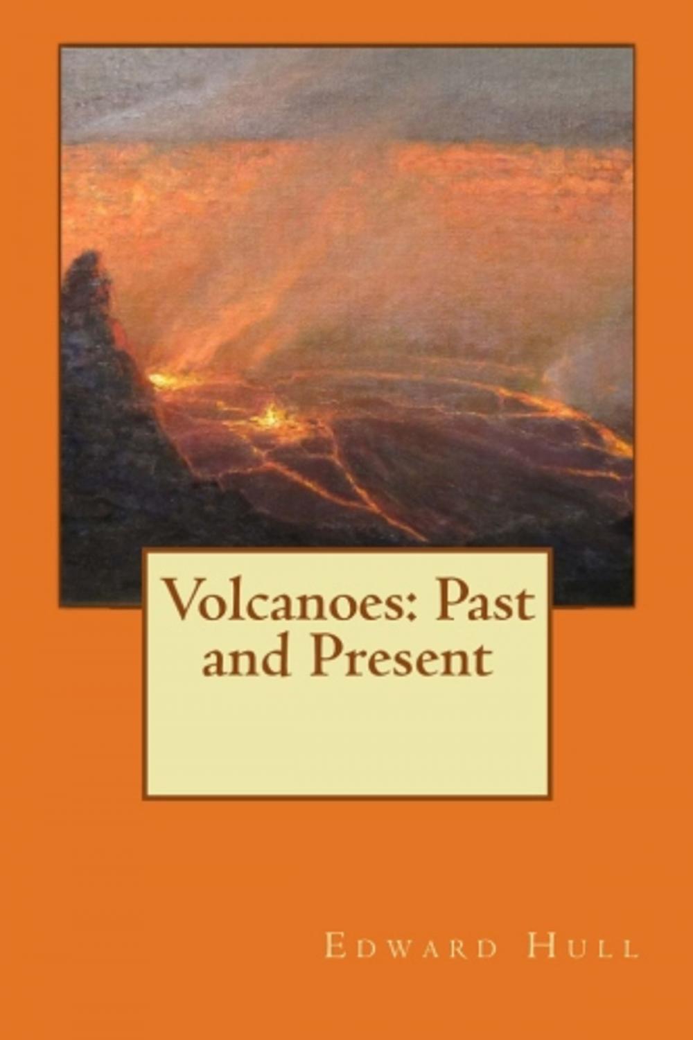 Big bigCover of Volcanoes: Past and Present