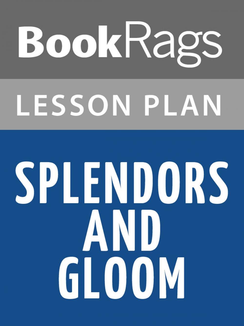 Big bigCover of Splendors and Glooms Lesson Plans