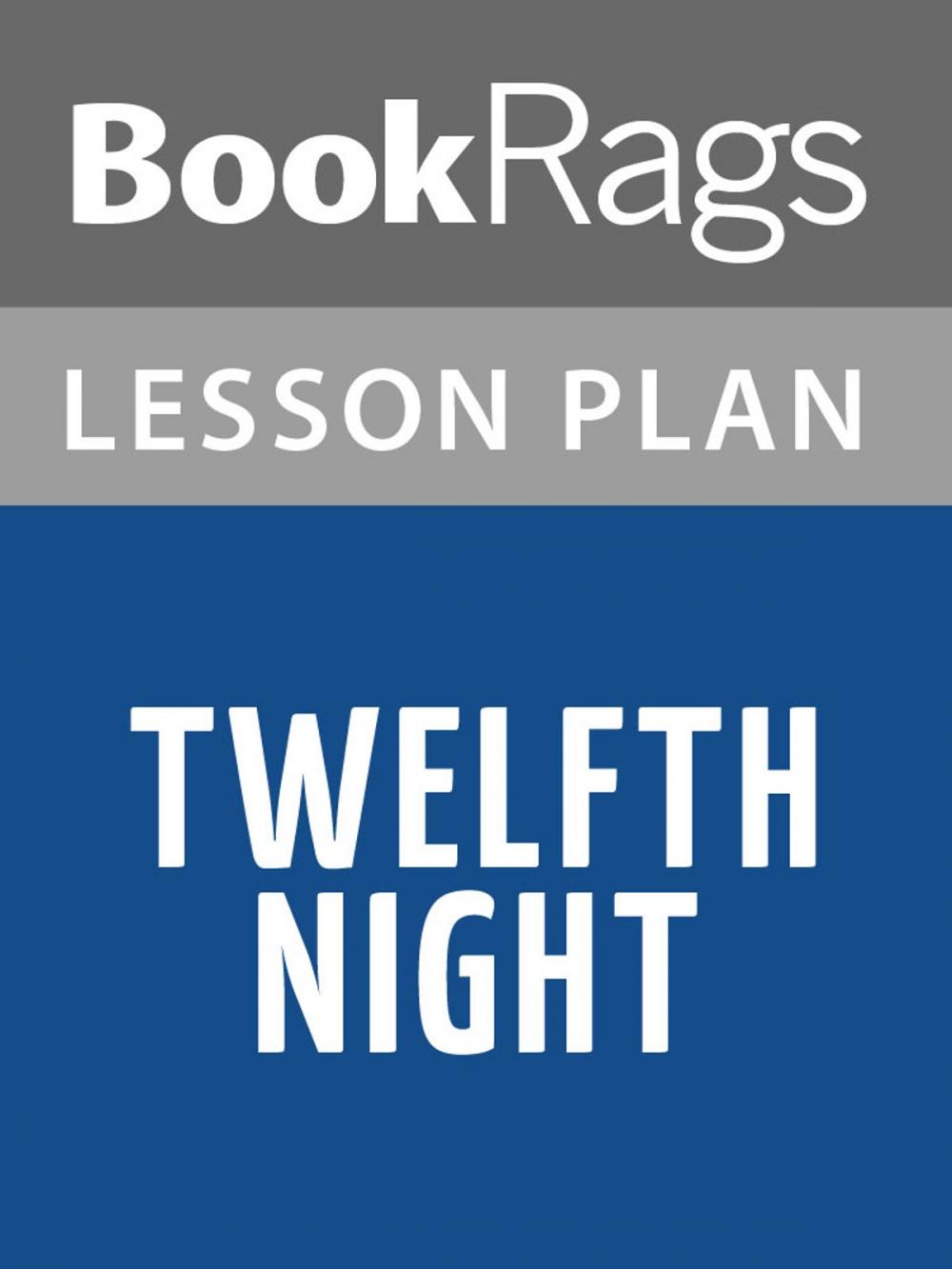 Big bigCover of Twelfth Night Lesson Plans