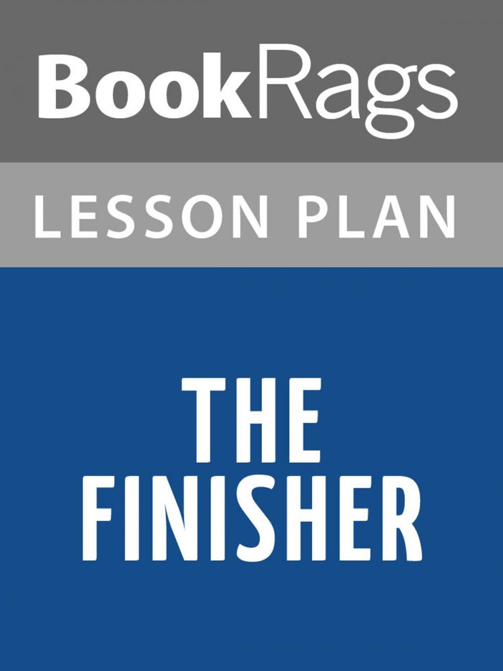 Big bigCover of The Finisher Lesson Plans