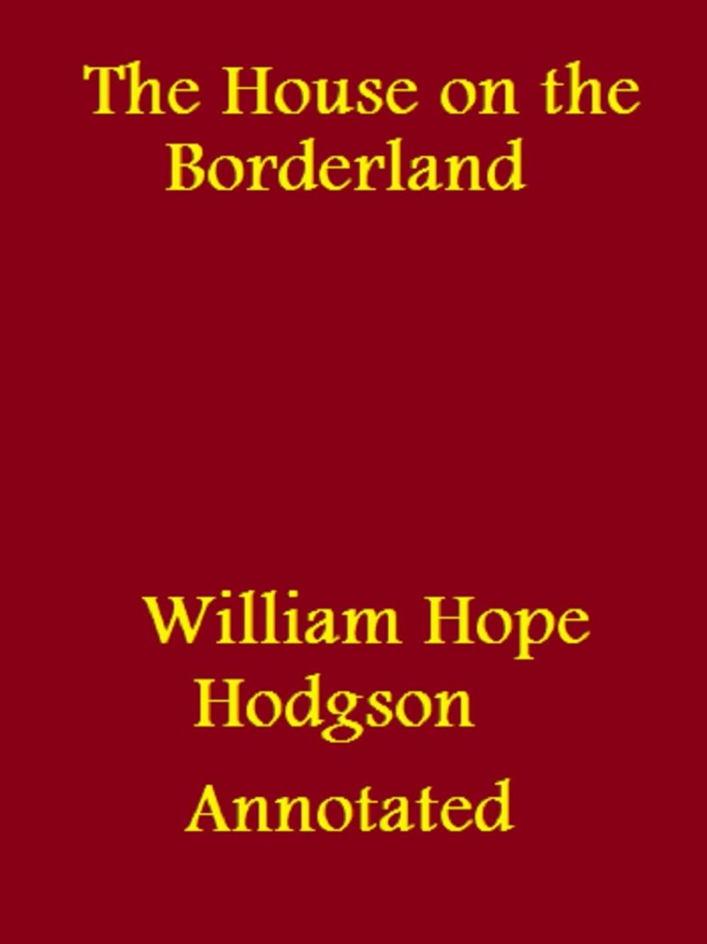 Big bigCover of The House on the Borderland (Annotated)