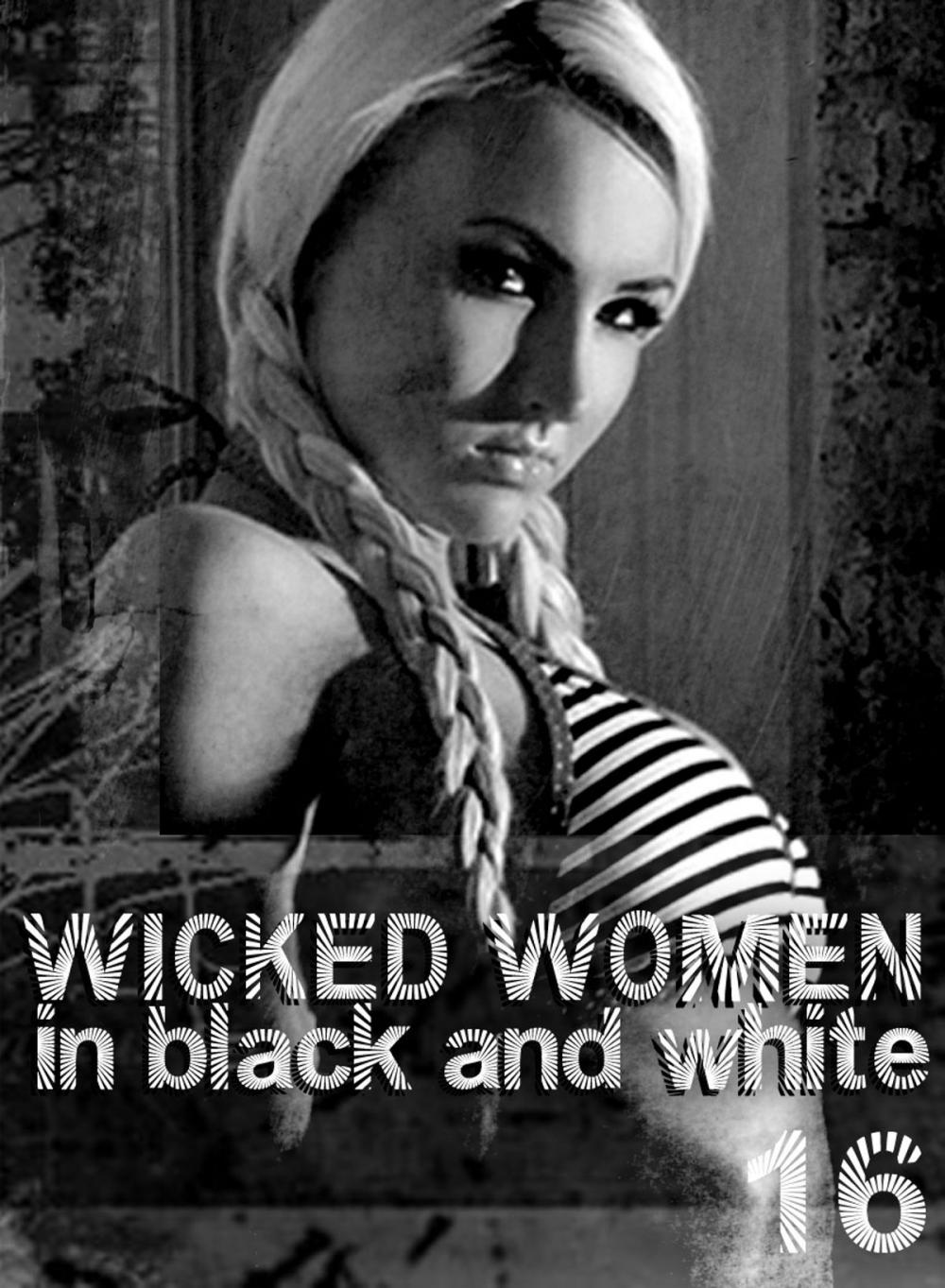 Big bigCover of Wicked Women In Black and White - An erotic photo book - Volume 16