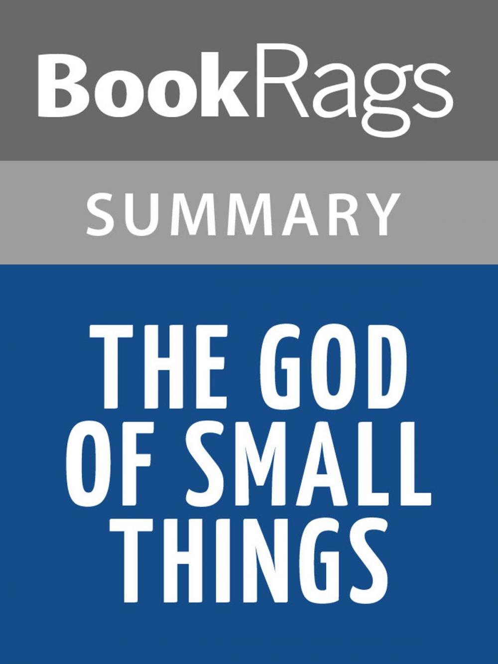 Big bigCover of The God of Small Things by Arundhati Roy l Summary & Study Guide