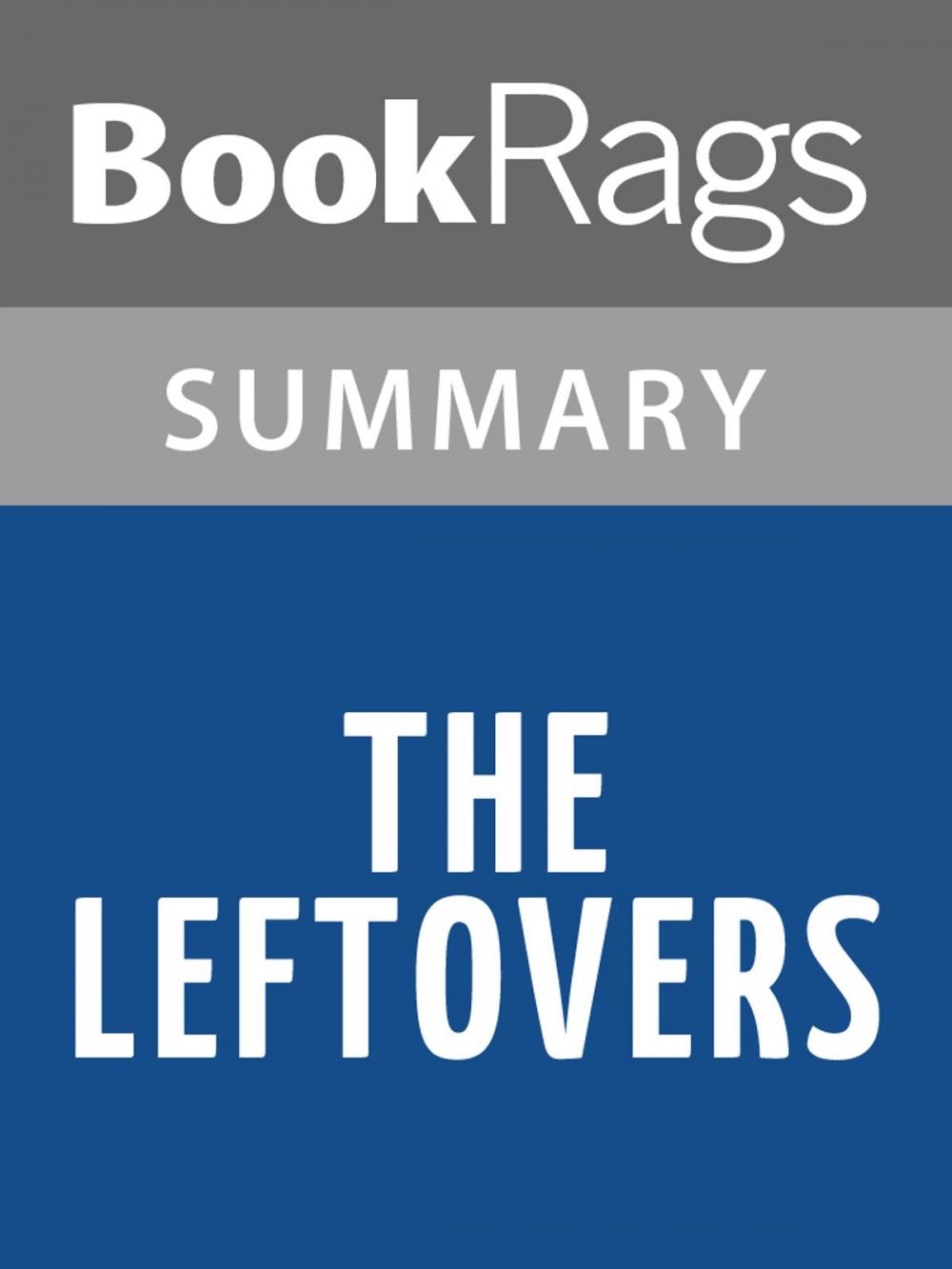 Big bigCover of The Leftovers by Tom Perrotta l Summary & Study Guide