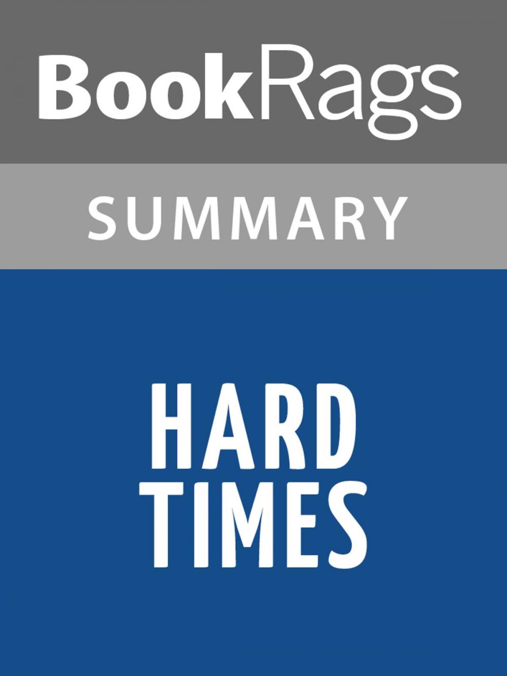 Big bigCover of Hard Times by Charles Dickens l Summary & Study Guide