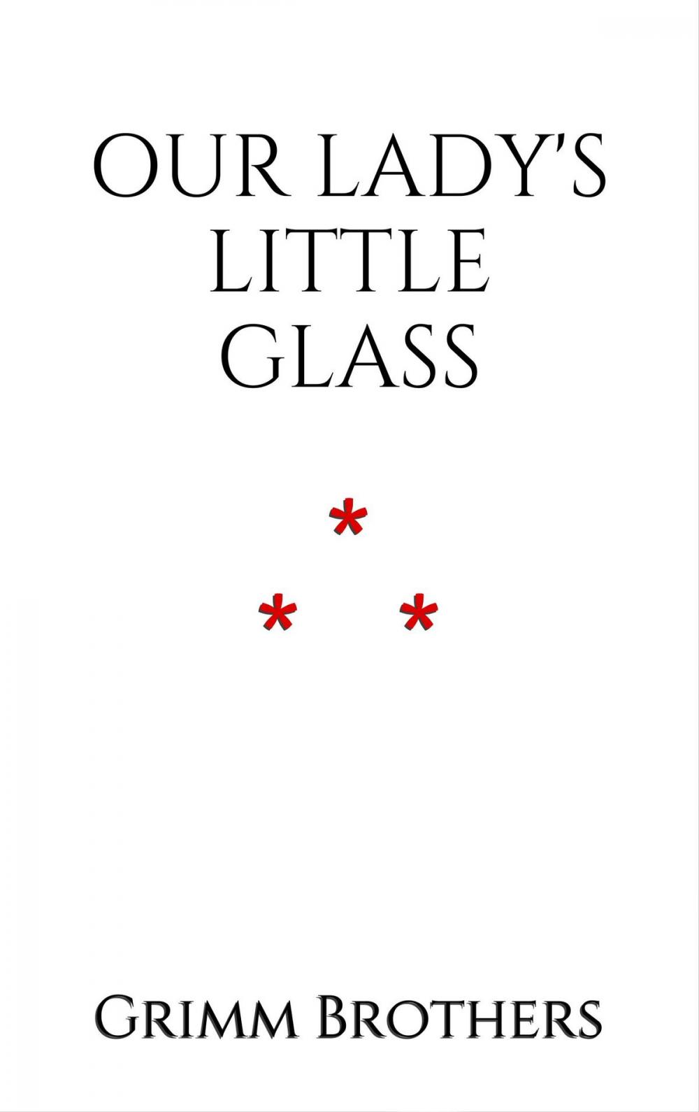 Big bigCover of Our Lady's Little Glass