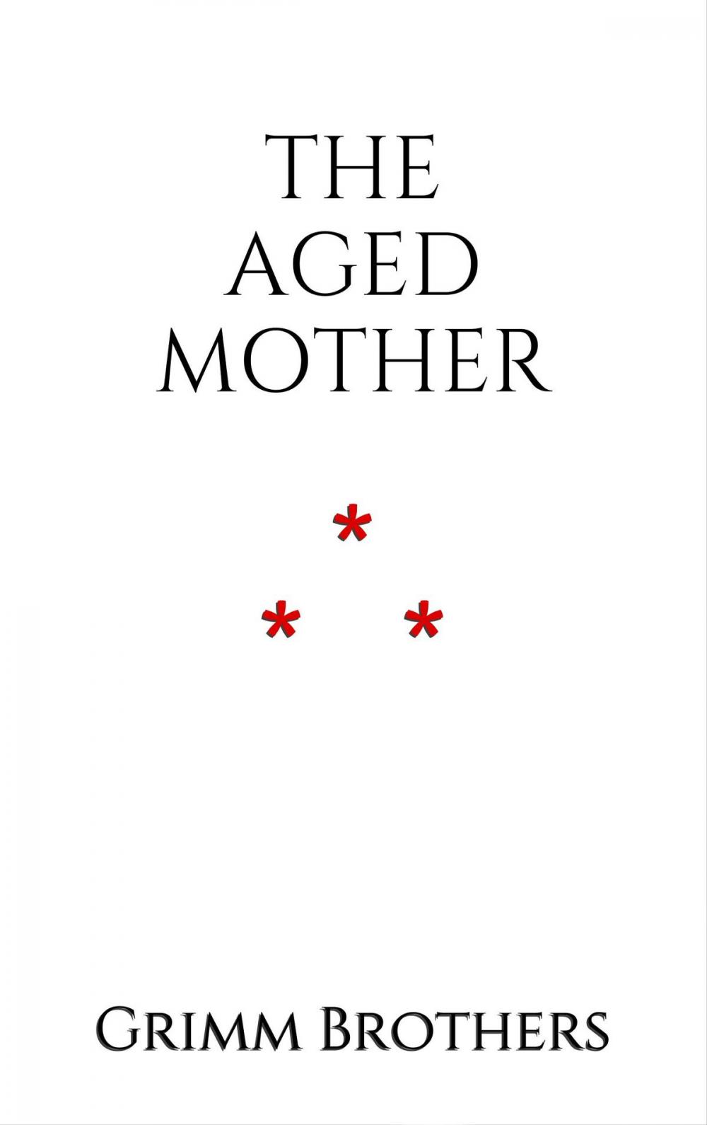 Big bigCover of The Aged Mother