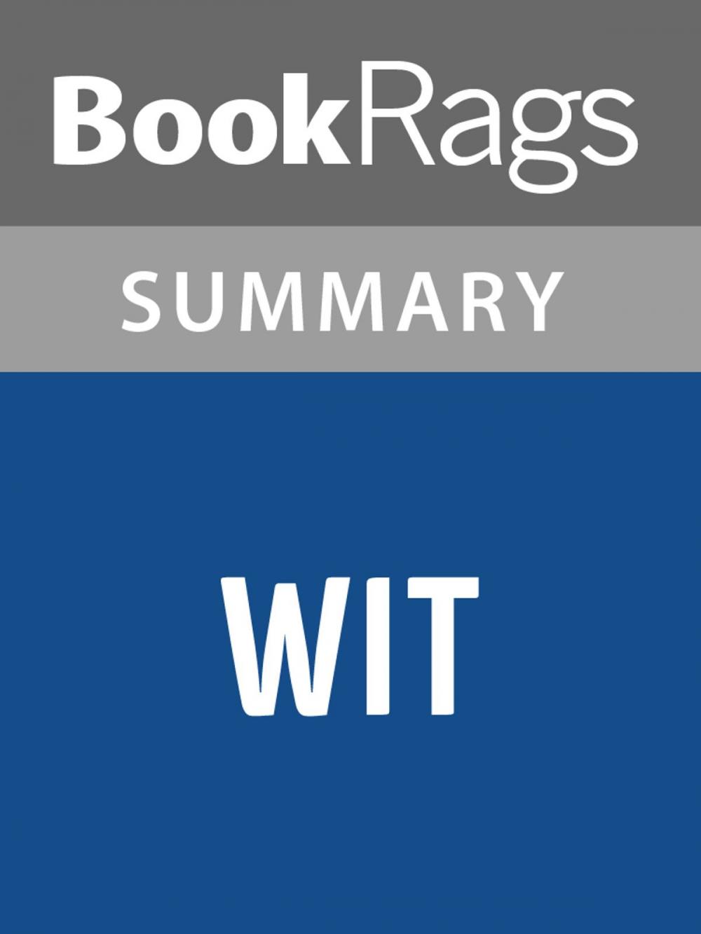 Big bigCover of Wit by Margaret Edson l Summary & Study Guide