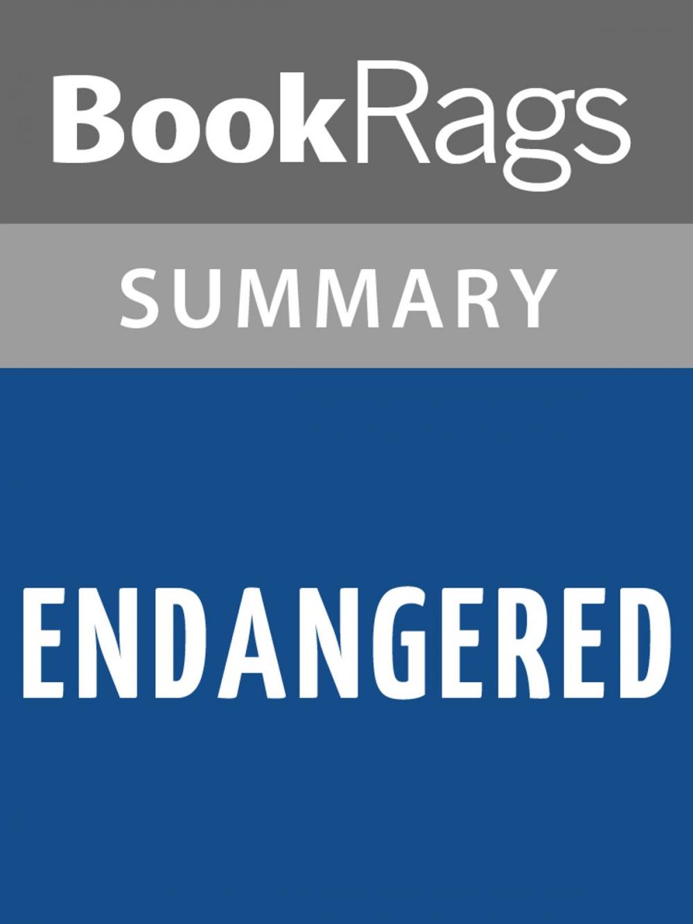 Big bigCover of Endangered by Eliot Schrefer l Summary & Study Guide