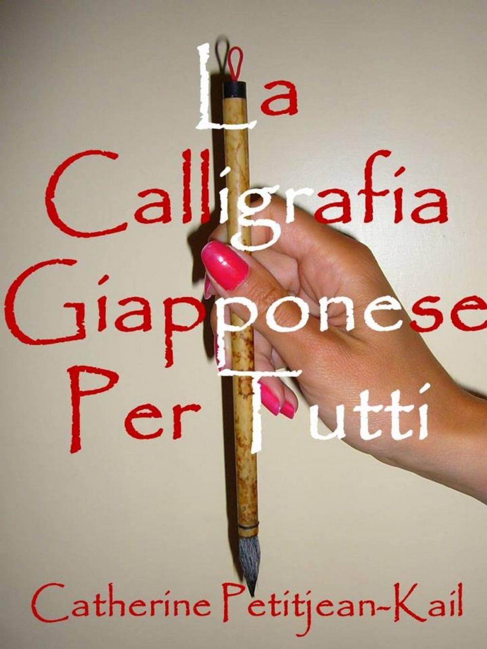 Big bigCover of La Calligrafia Giapponese