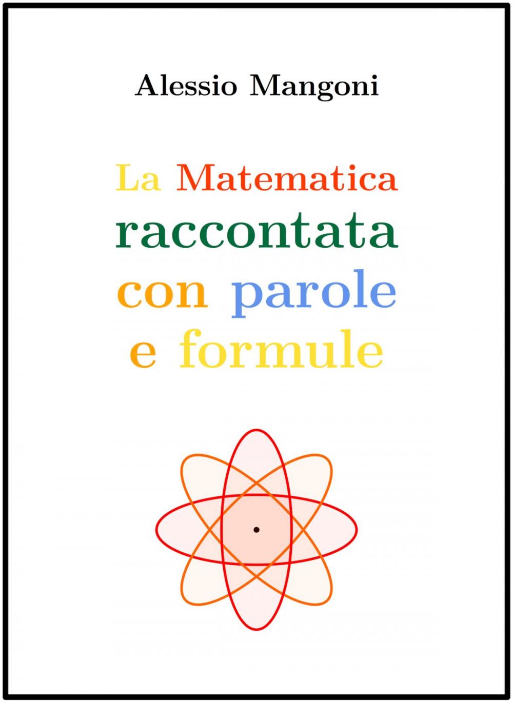 Big bigCover of La matematica raccontata con parole e formule