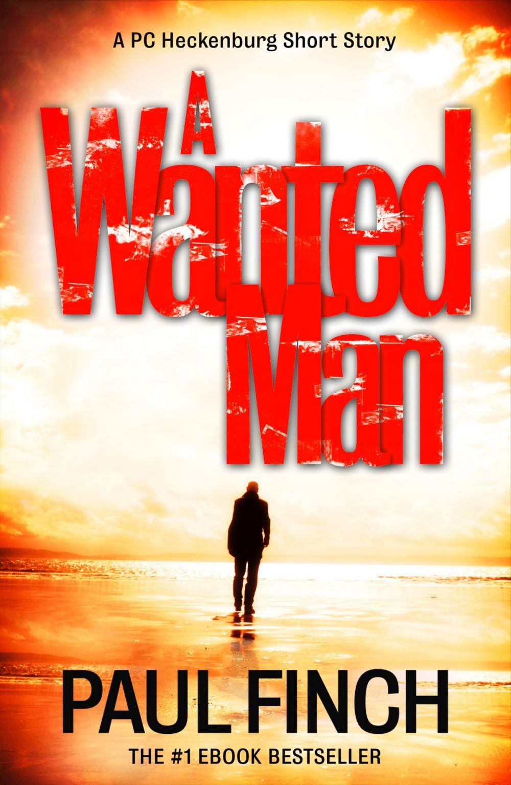 Big bigCover of A Wanted Man [A PC Heckenburg Short Story]