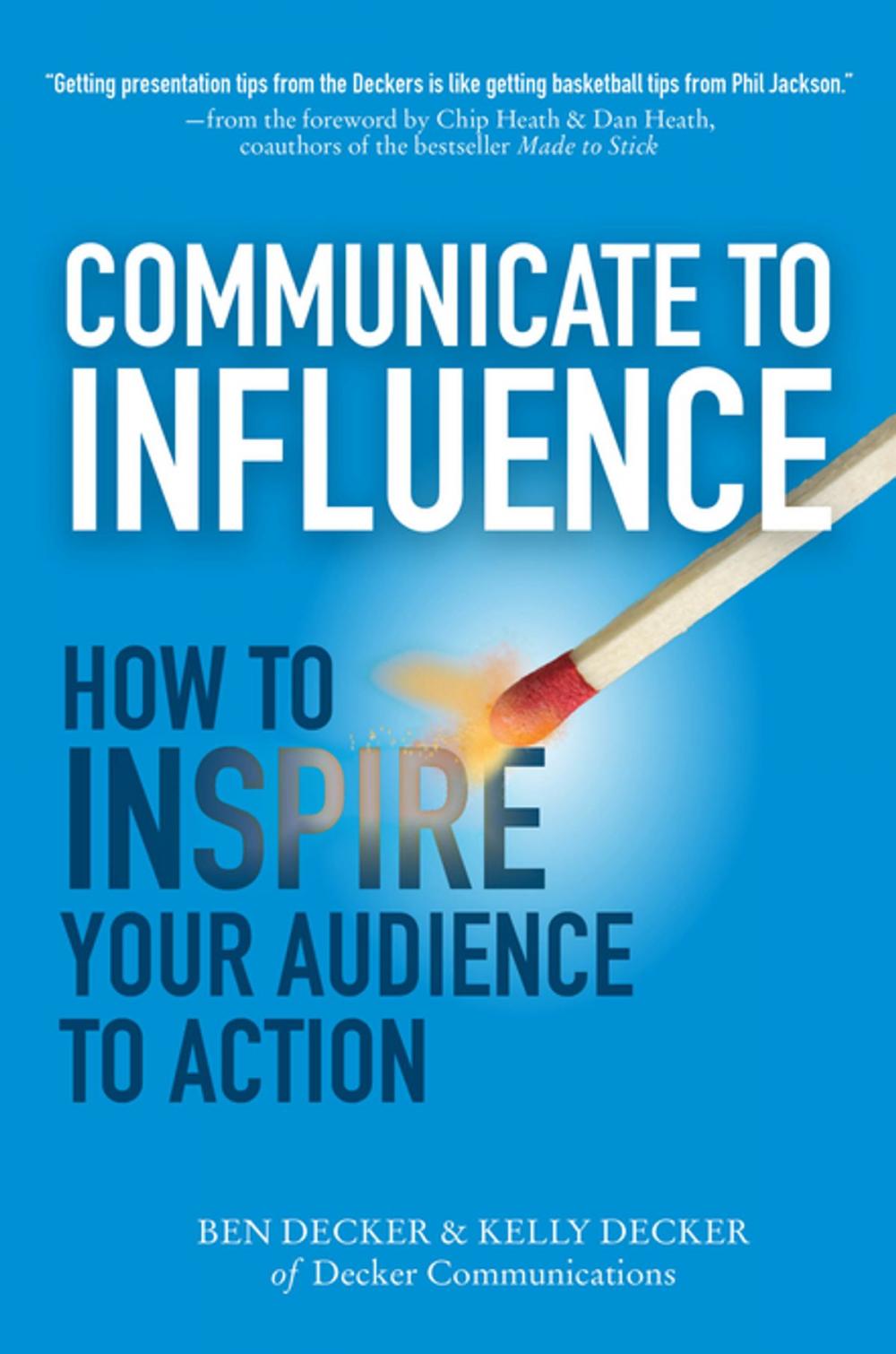 Big bigCover of Communicate to Influence: How to Inspire Your Audience to Action