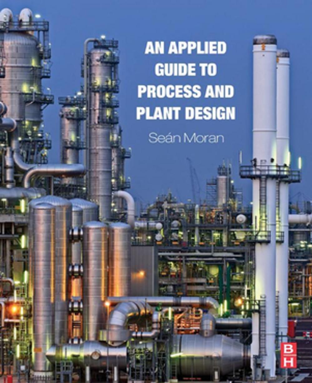 Big bigCover of An Applied Guide to Process and Plant Design