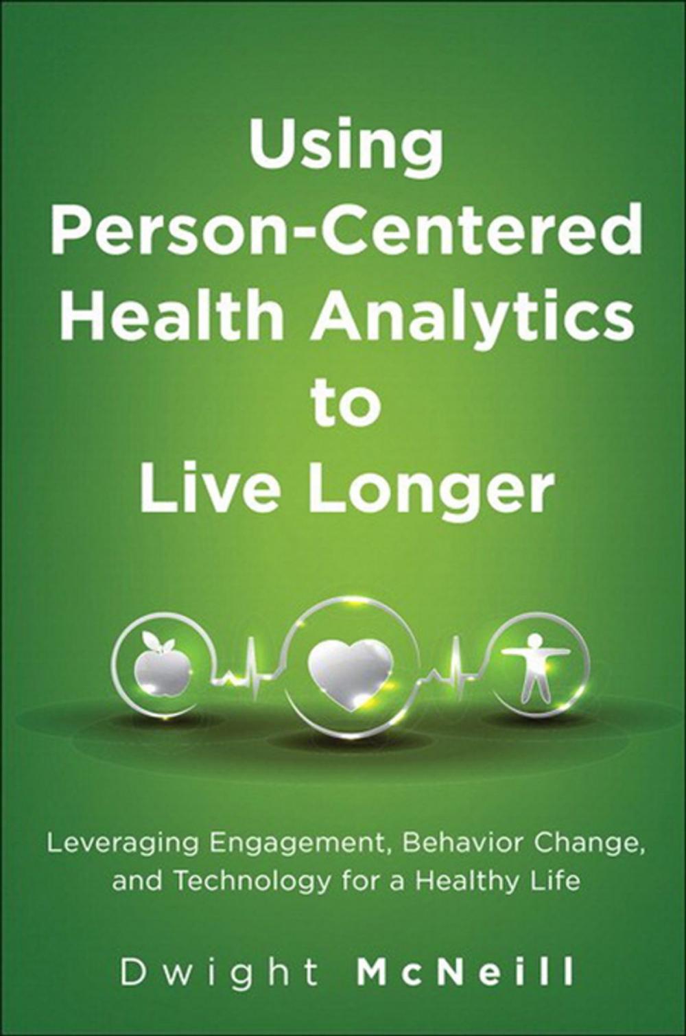 Big bigCover of Using Person-Centered Health Analytics to Live Longer