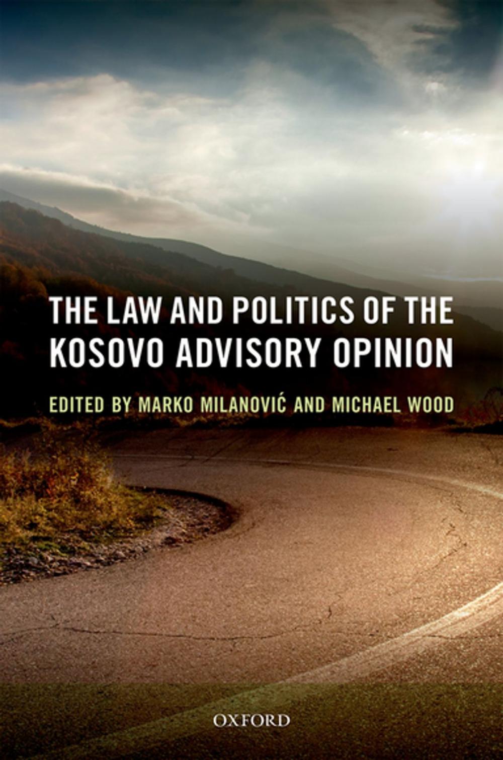 Big bigCover of The Law and Politics of the Kosovo Advisory Opinion