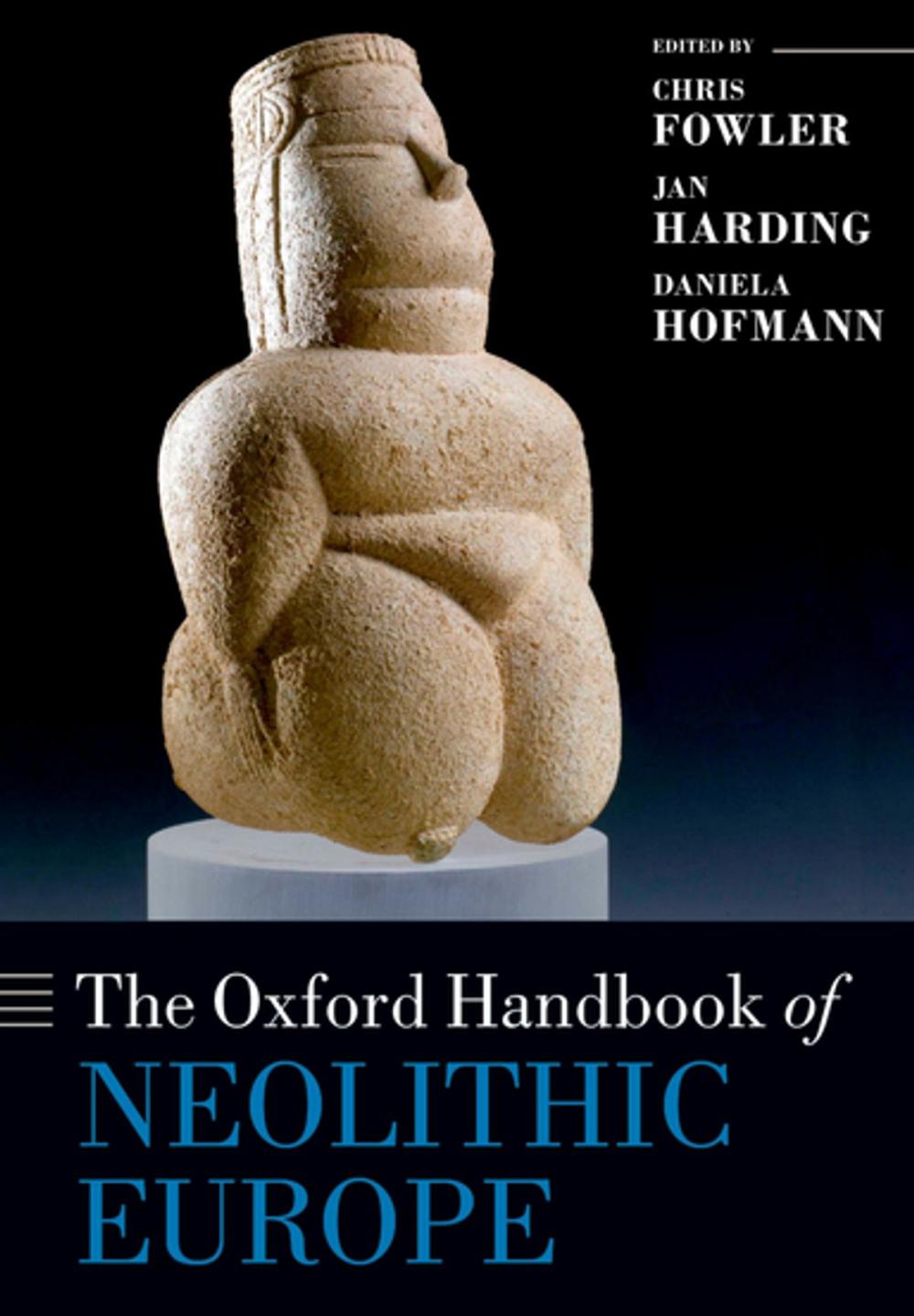 Big bigCover of The Oxford Handbook of Neolithic Europe