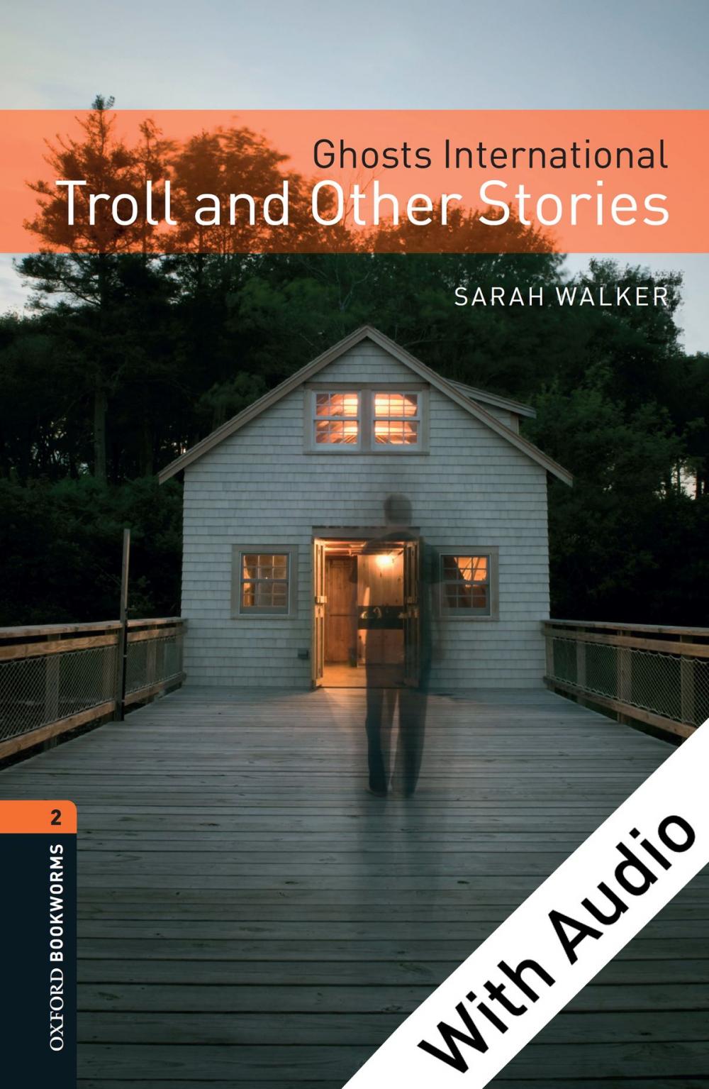 Big bigCover of Ghosts International: Troll and Other Stories - With Audio Level 2 Oxford Bookworms Library