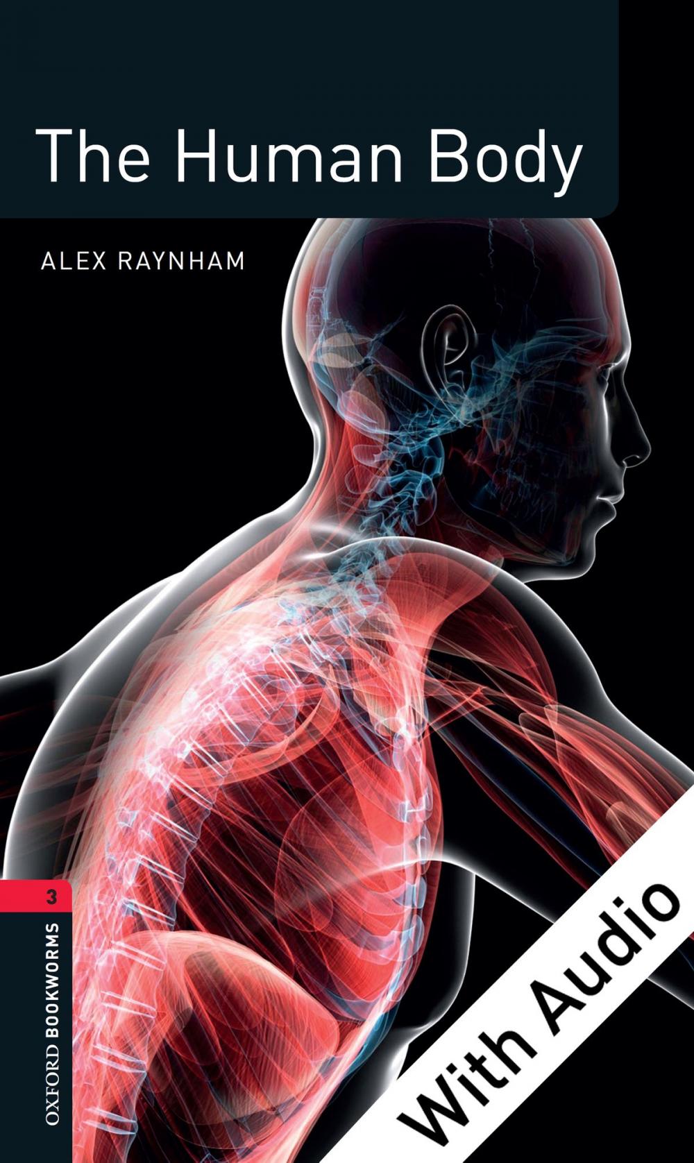 Big bigCover of The Human Body - With Audio Level 3 Factfiles Oxford Bookworms Library