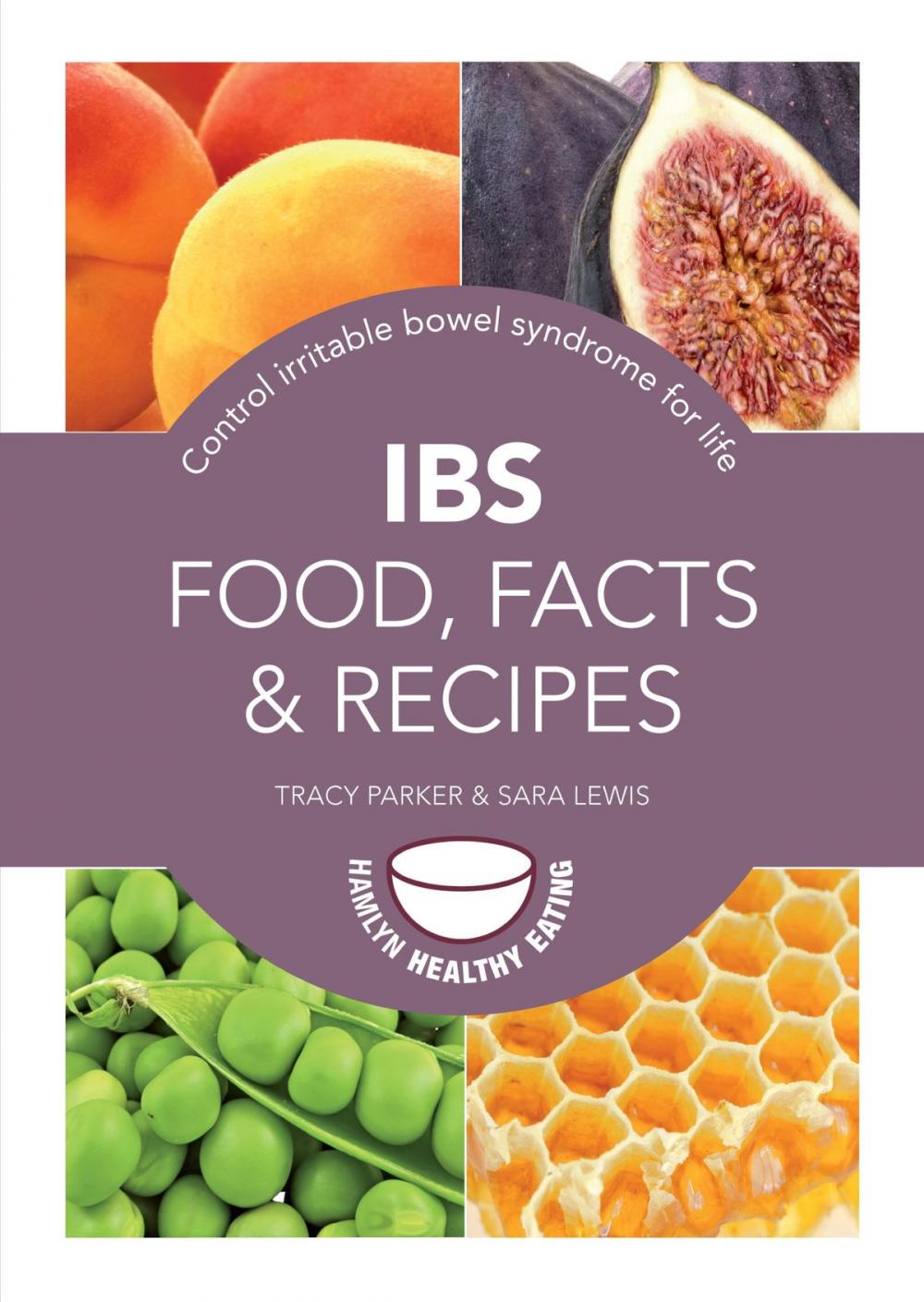 Big bigCover of IBS: Food, Facts and Recipes