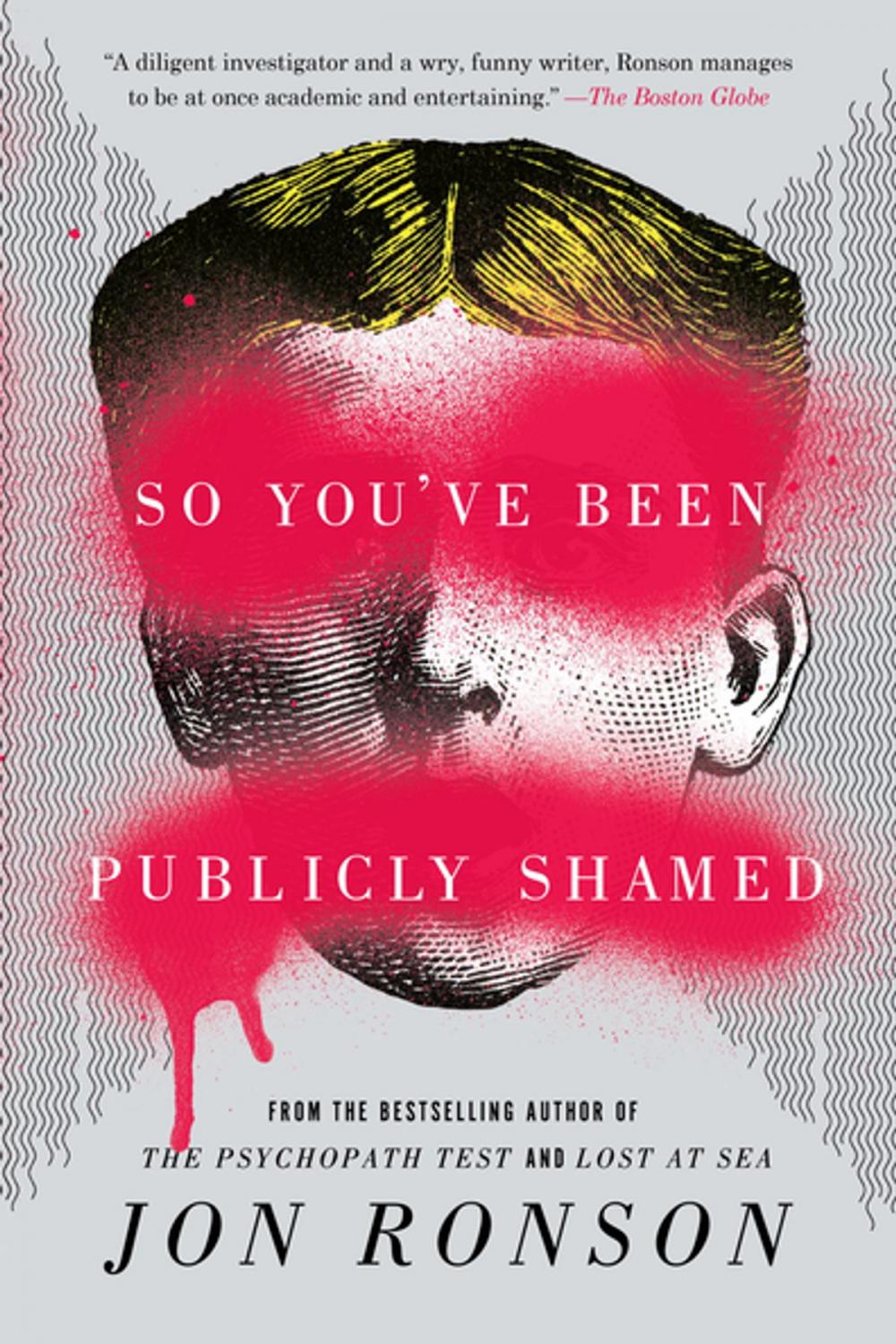 Big bigCover of So You've Been Publicly Shamed