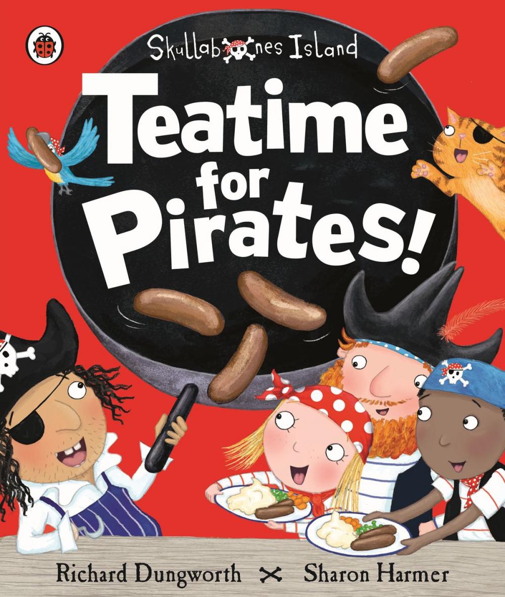 Big bigCover of Teatime for Pirates!: A Ladybird Skullabones Island picture book