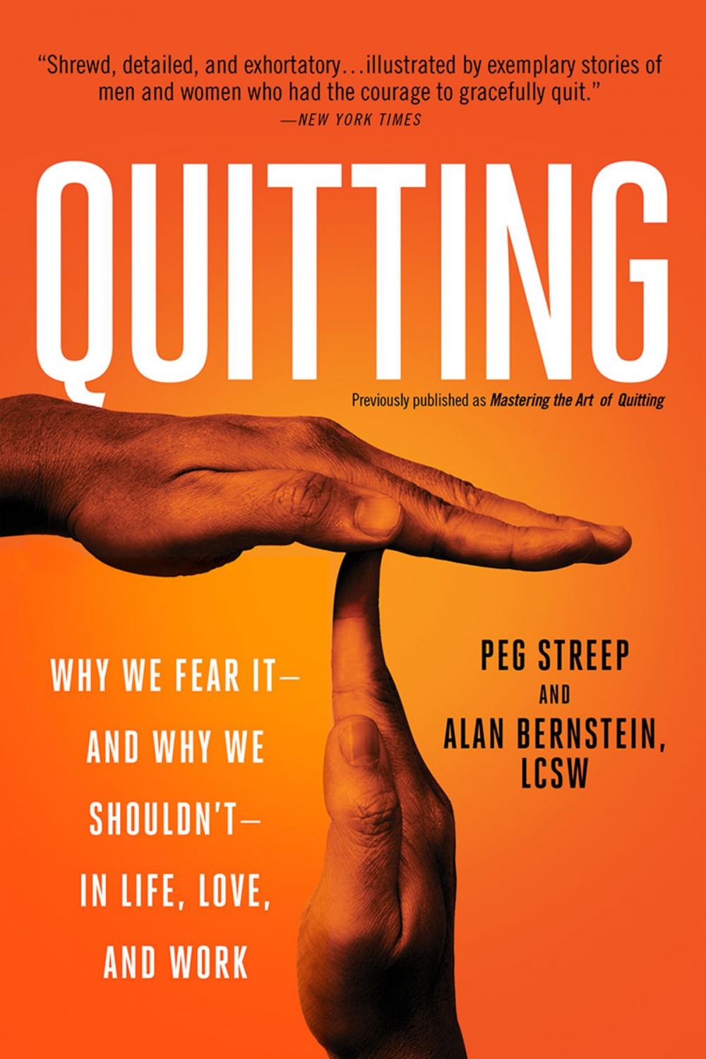 Big bigCover of Quitting (previously published as Mastering the Art of Quitting)