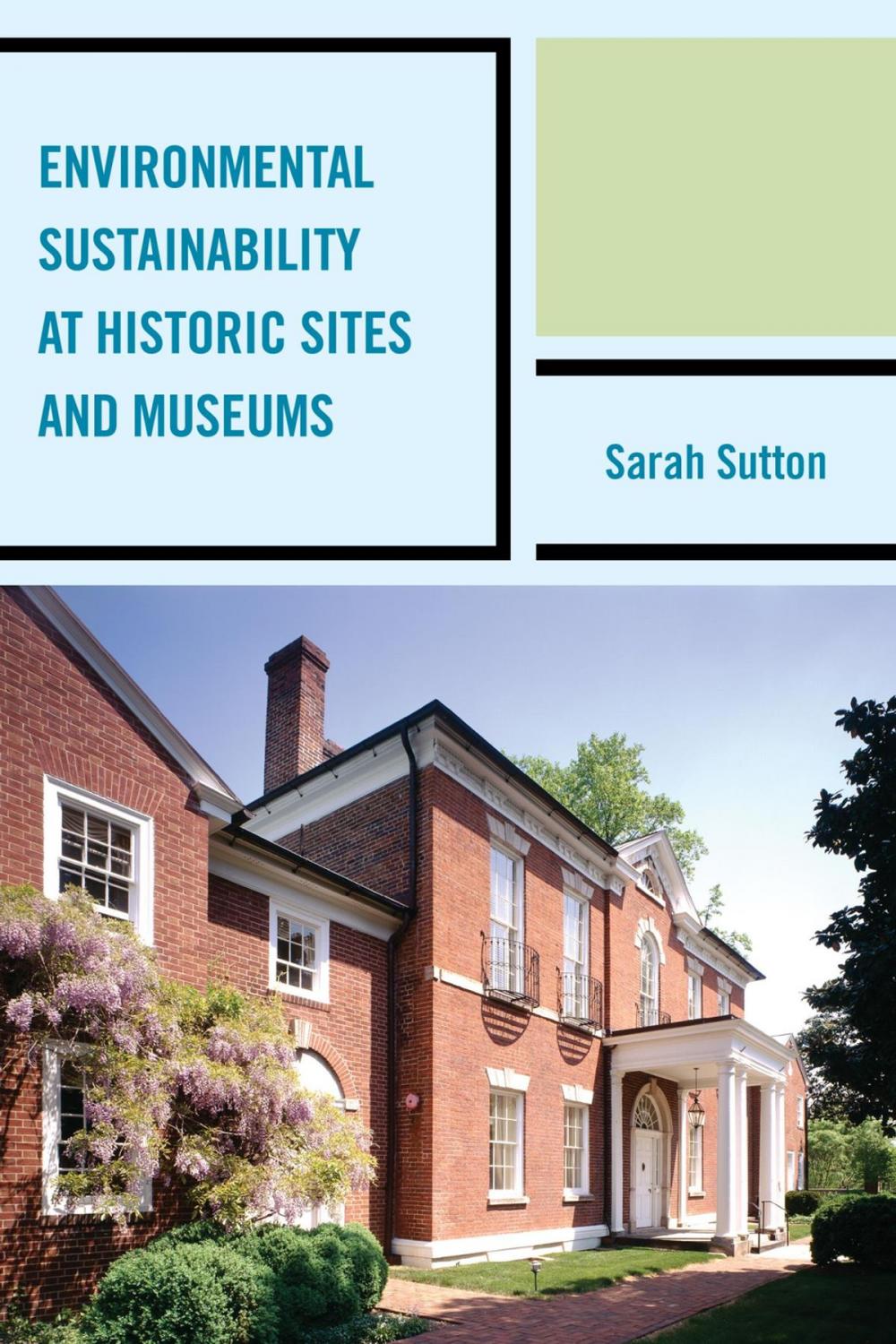 Big bigCover of Environmental Sustainability at Historic Sites and Museums