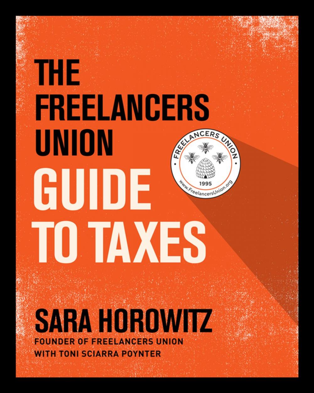 Big bigCover of The Freelancers Union Guide to Taxes