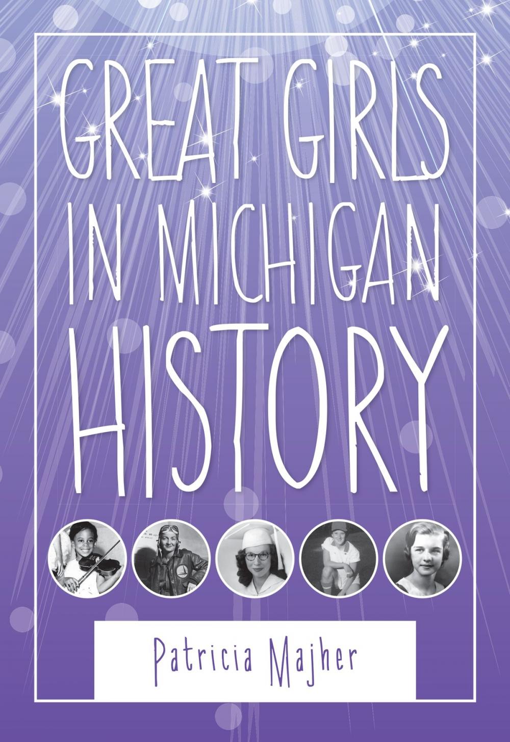 Big bigCover of Great Girls in Michigan History