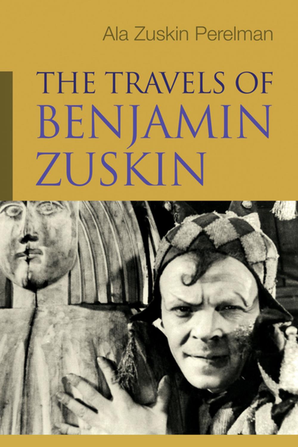 Big bigCover of The Travels of Benjamin Zuskin