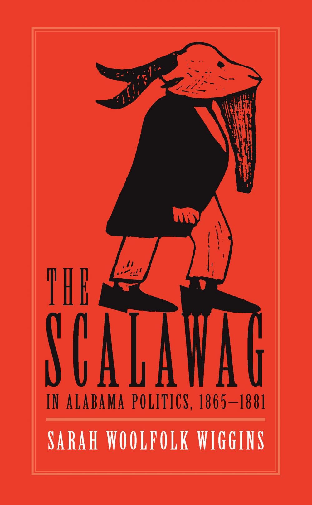 Big bigCover of The Scalawag In Alabama Politics, 1865–1881