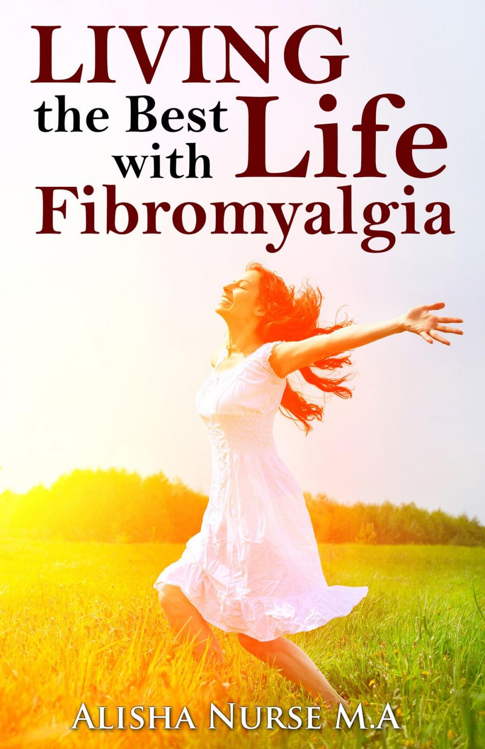 Big bigCover of Living the Best Life with Fibromyalgia