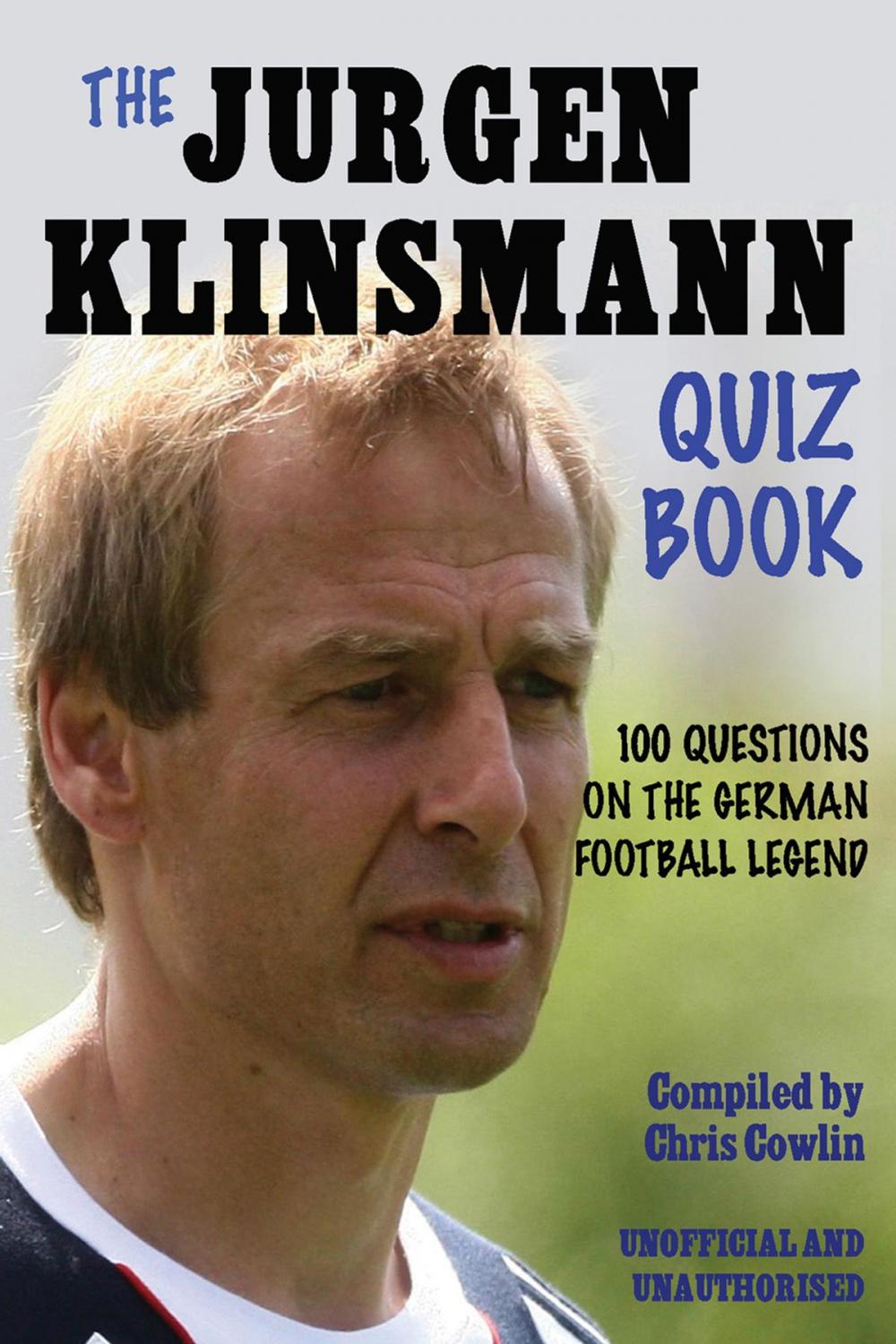 Big bigCover of The Jürgen Klinsmann Quiz Book