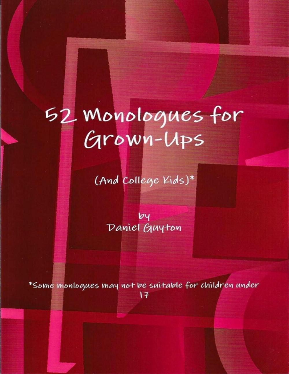 Big bigCover of 52 Monologues for Grown-Ups (And College Kids)