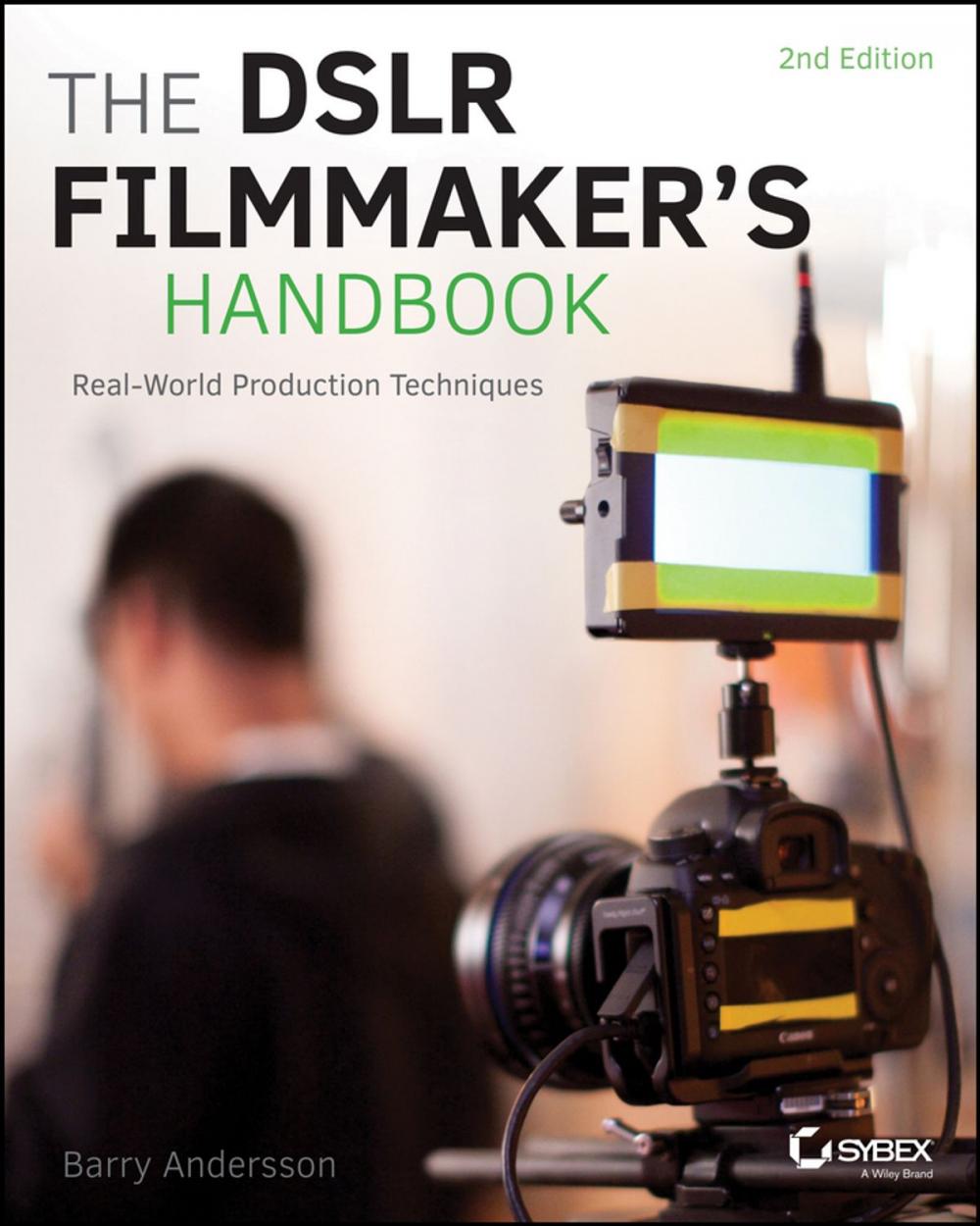 Big bigCover of The DSLR Filmmaker's Handbook